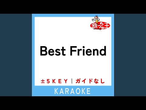 Best Friend +1Key (原曲歌手:Kiroro)