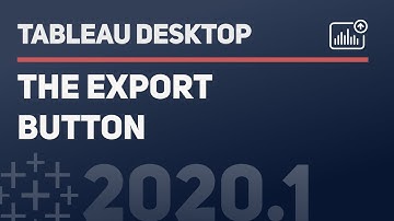 How to use the Export Button to PDF, PowerPoint, or images in Tableau 2020.1