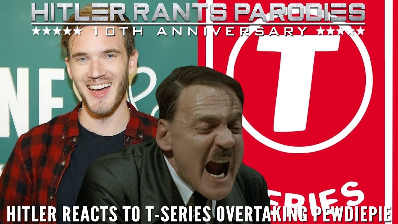 Hitler reacts to T-Series overtaking PewDiePie