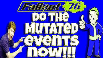 Fallout 76 | Do The Mutated Events NOW!!!