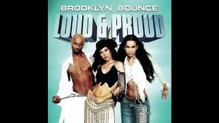 Brooklyn Bounce - Loud and Proud