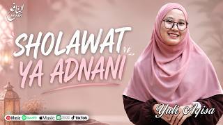 SHOLAWAT YA ADNANI (Sholawat Penenang Hati) - YULI AQISA || An Nafi