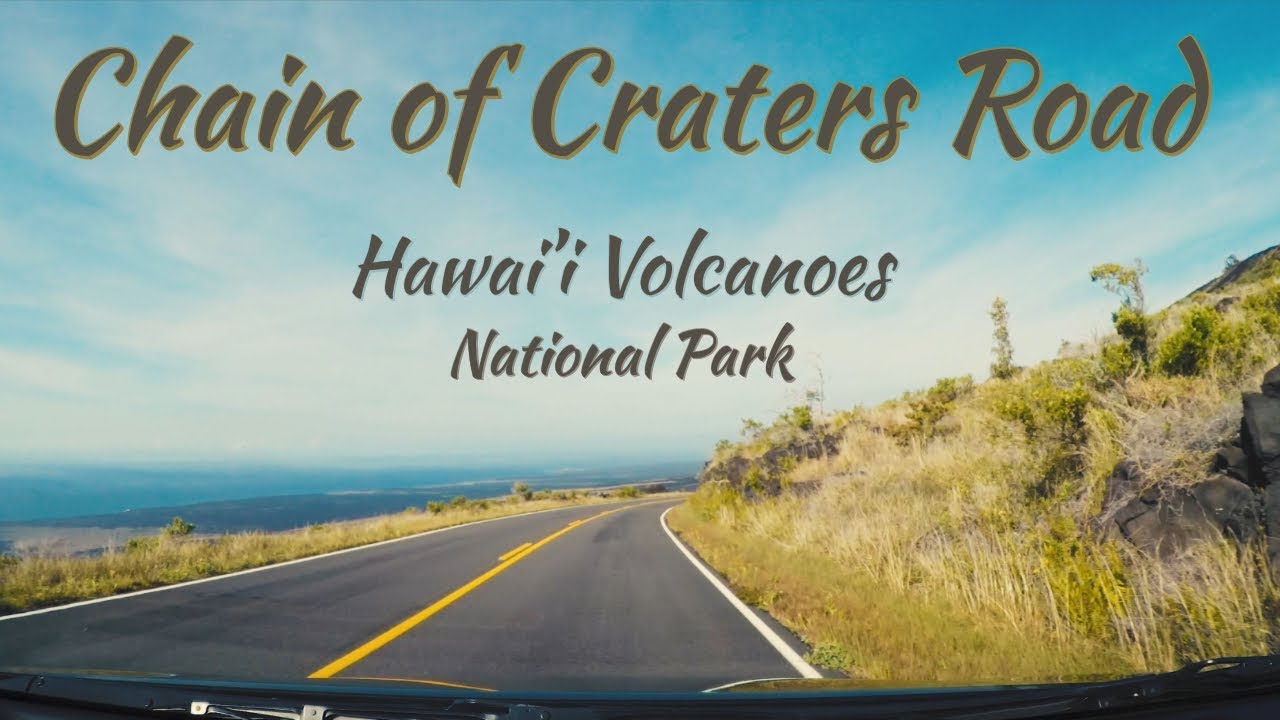 CHAIN OF CRATERS ROAD in HAWAI'I VOLCANOES NATIONAL PARK Early