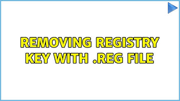 removing registry key with .reg file (2 Solutions!!)