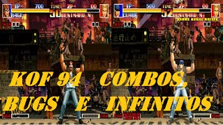 KOF 94 Combos, Bugs e infinitos