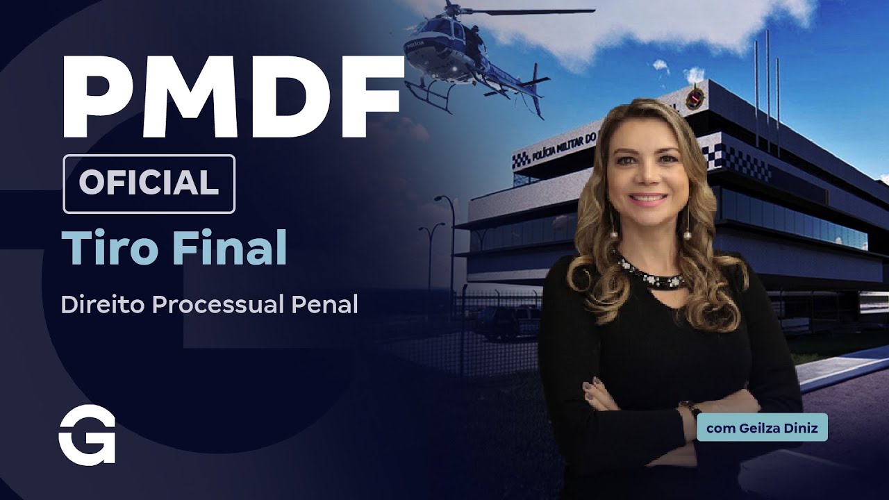 Concurso PMDF Oficial: Tiro Final em Direito Processual Penal