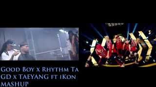 [ Leo Mashup ] iKON x GD&TAEYANG - Rhythm Ta x Good Boy (Mashup)