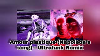 Download Lagu Amour plastique (Napoleon's song) - Ultrafunk Remix MP3
