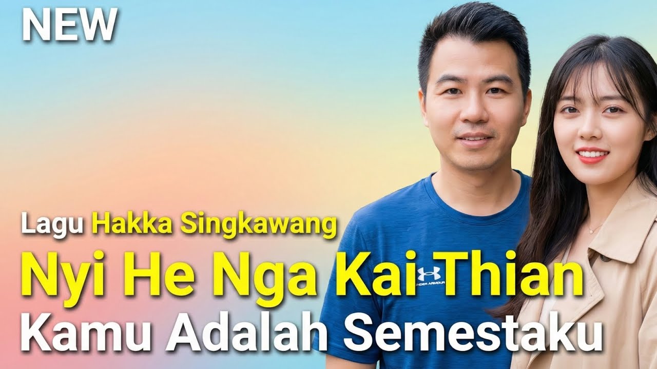 Nyi He Nga Kai Thian (Kamu Adalah Semestaku)