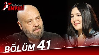 Empati 41 Bölüm - Yasemin Sakallıoğlu