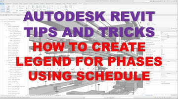 REVIT TIPS AND TRICKS: HOW TO CREATE LEGEND FOR PHASES USING SCHEDULE