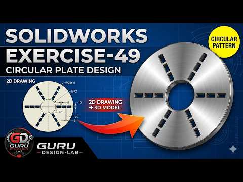 SOLIDWORKS Exercise 49 | Circular Plate with Slots | 2D Drawing to 3D Model