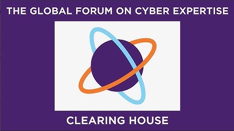 Global Forum on Cyber Expertise (GFCE) Clearing House
