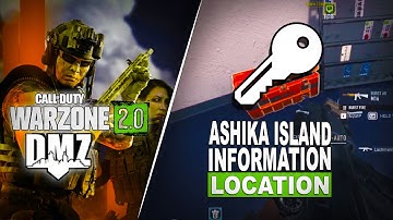 WARZONE 2 DMZ 🔑 Ashika Island Information Booth 🔐 ASHIKA ISLAND Guide / COD WARZONE 2 Mission & Loot