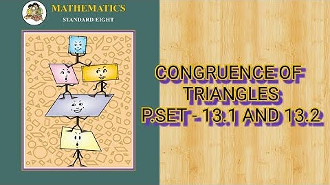Congruence of triangles # Class 8 # P.set-13.1 and 13.2