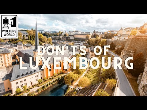 Luxembourg - The Don'ts of Luxembourg