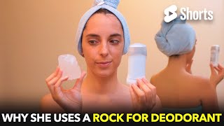 Why She Uses A Rock for Deodorant  #33