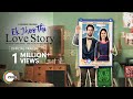 Ek Jhoothi Love Story starring Madiha Imam, Bilal Abbas Khan etc.
