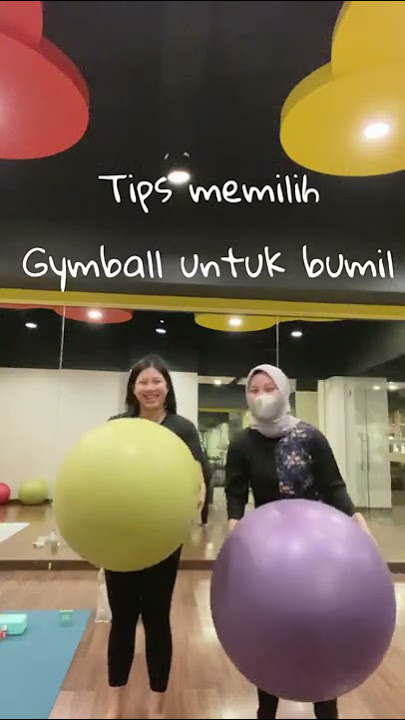 Tips memilih Gymball yang cocok untuk ibu Hamil. Ayra Homecare.