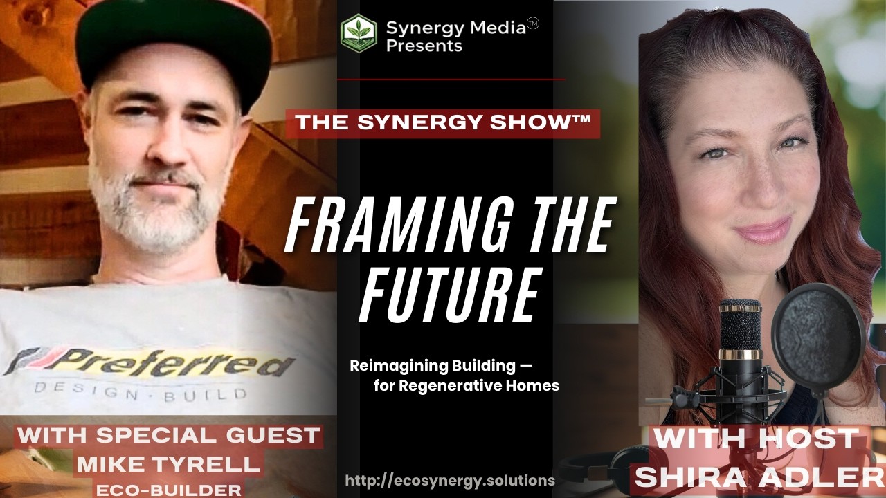 Framing the Future: Hemp Building & Regenerative Homes | The Synergy Show