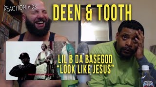 Lil B Da Basegod &quot;Look Like Jesus&quot; - Deen &amp; Tooth Reaction