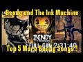 Bendy and The Ink Machine: Top 5 More Bendy Songs!!