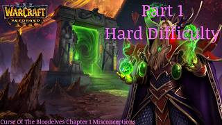 Warcraft 3 Reforged Curse Of The BloodElves Hard Difficulty Chapter 1 Misconceptions