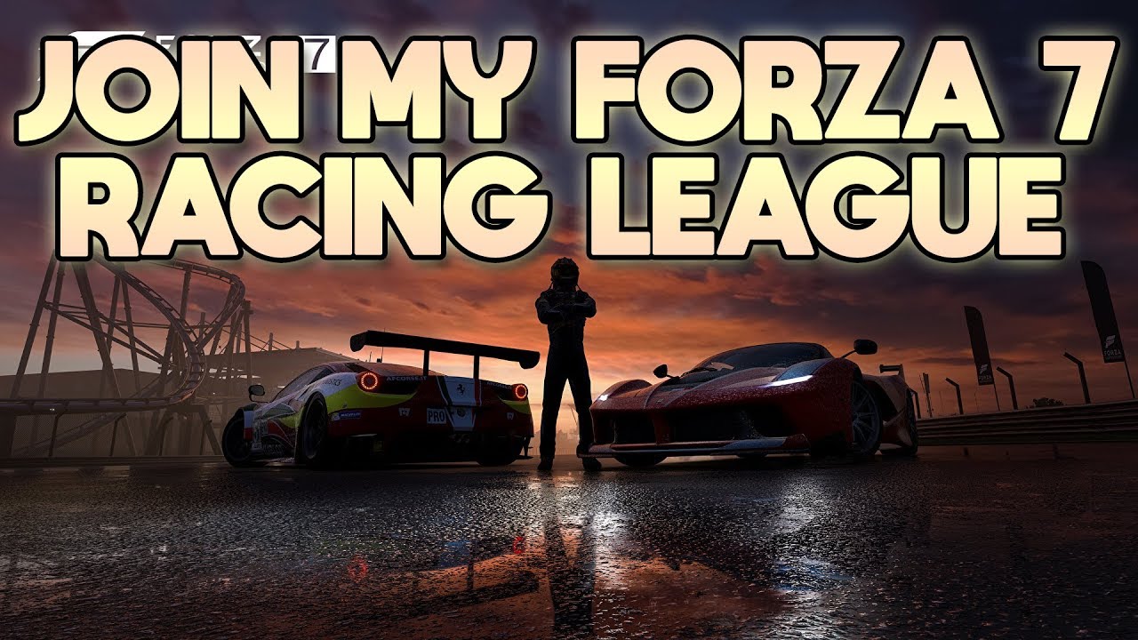 Join My Forza 7 Racing League