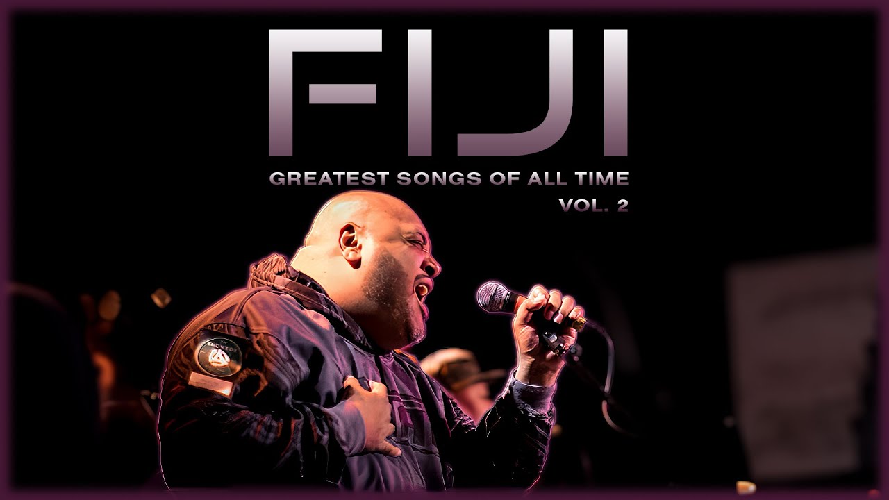 The Fiji Collection  Greatest Hits  Fiji the Artist Songs Playlist Vol 2