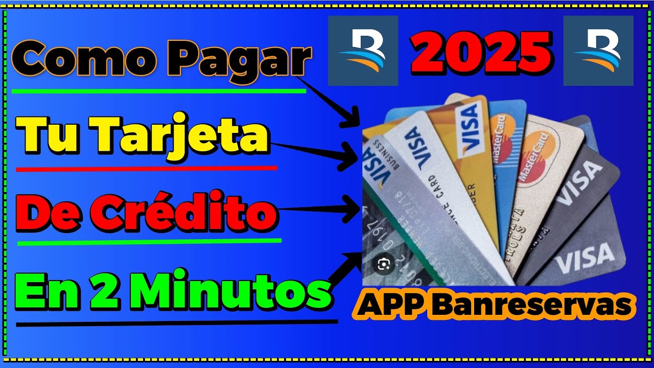 ¿Como Pagar Tu TARJETA de CRÉDITO en 2 MINUTOS desde la App Banreservas ...