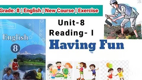 Class 8 English || Unit-8 Reading-I:|| Having Fun || Exercise New course 2082