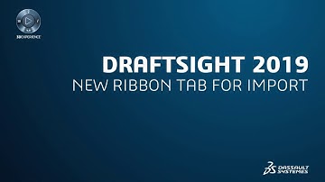 DraftSight 2019   New Ribbon Tab for Import