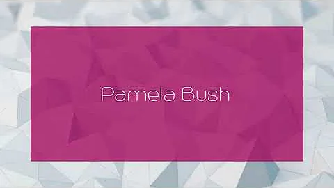 Pamela Bush - appearance