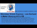 Monsieur Orient-Express – von Gerhard J. Rekel (Auszug 4) EJ-EB | Literatur Radio Hörbahn