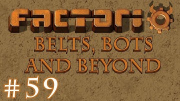 Factorio - Belts, Bots and Beyond: Part 59 The new smelting area