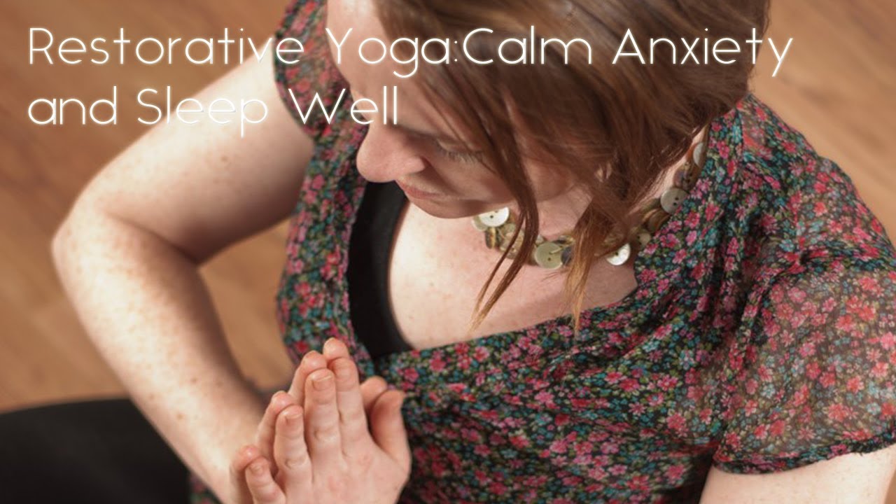 15 mins Restorative Yoga: Calm Anxiety and Feel Good in Your Body