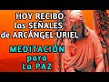 PODEROSA MEDITACION Vas a HABLAR con ARCANGEL URIEL + AFIRMACIONES Para TU TRANQUILIDAD🧡