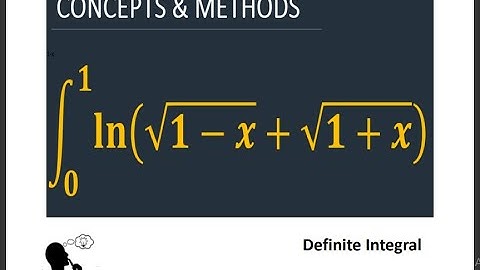 integrate 0 to 1 ln(sqrt(1+x)+sqrt(1-x)) || Integrate 0 to 1 