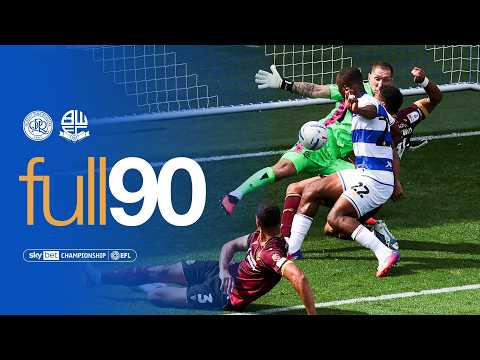 QPR 0-0 Bolton Wanderers | Full 90 | Sky Bet Championship