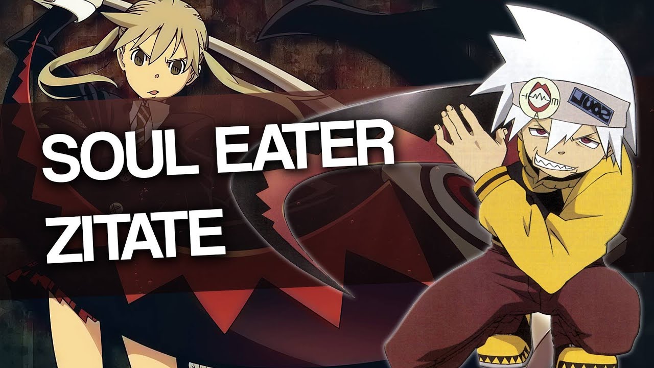 Anime Zitate Soul Eater Youtube