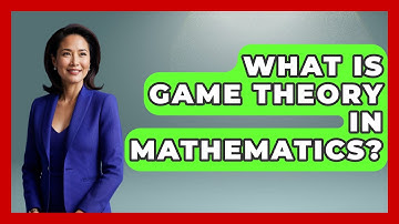 What Is Game Theory In Mathematics? - The Friendly Statistician