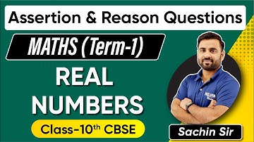 Class 10 Maths Real Numbers -  Class 10 Assertion & Reason Questions | Class 10 Important MCQ