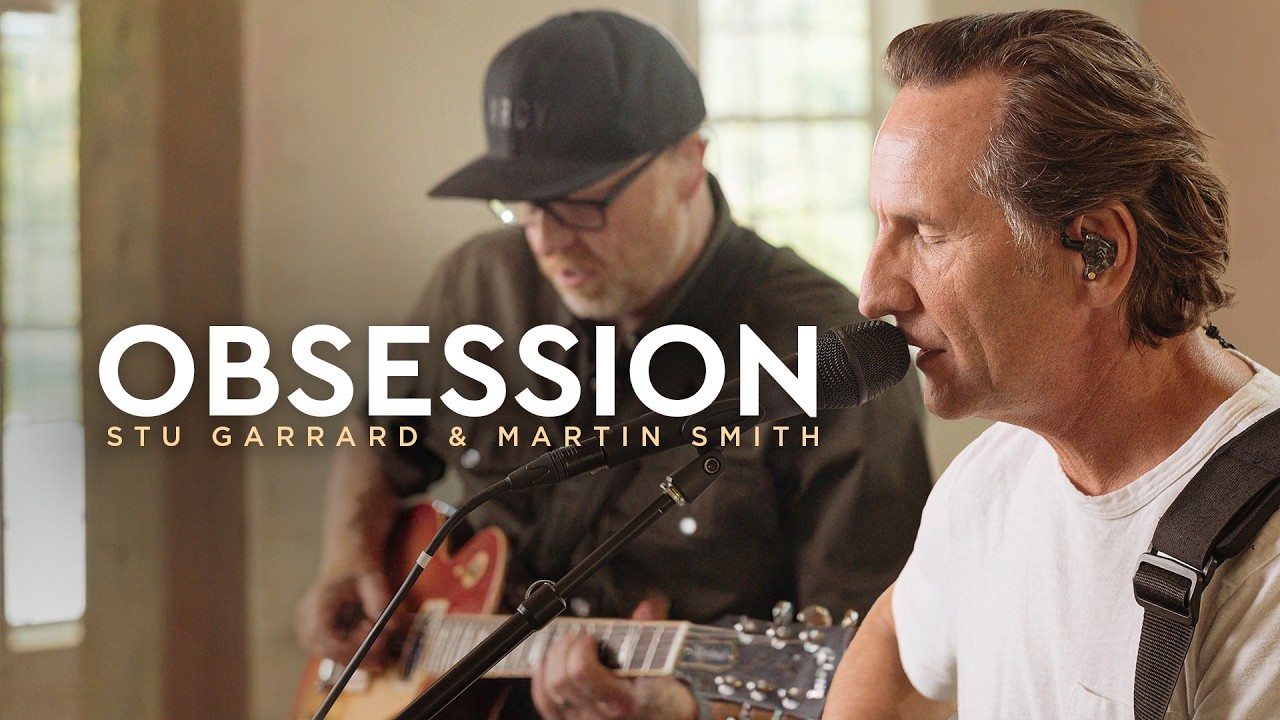 Sleduj Stu Garrard & Martin Smith - Obsession (Official Live Session) na YouTube Sleduj Stu Garrard & Martin Smith - Obsession (Official Live Session) na YouTube