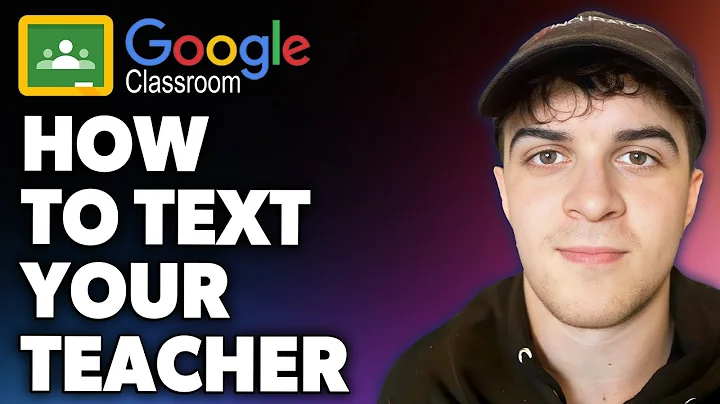 How to Text Your Teacher on Google Classroom (Full 2024 Guide)