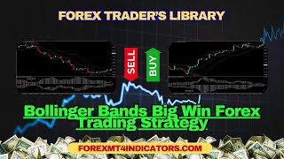 Bollinger Bands Big Win Forex Trading Strategy