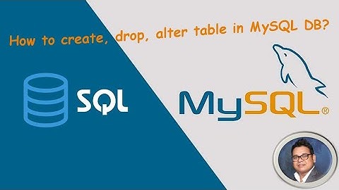 MySQL DBA Tutorial - How to Create/ Drop/ Alter Tables? | MySQL/ SQL Part 3 | Computer eLearning