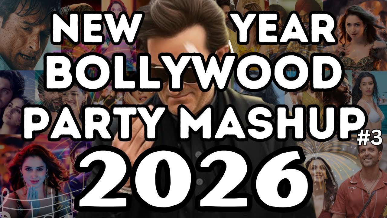 NEW YEAR BOLLYWOOD PARTY MIX MASHUP 2026 | NON STOP BOLLYWOOD DANCE PARTY DJ MIX NEW YEAR SONG 2026