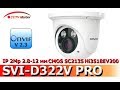 IP-видеокамера SVI-D322V PRO распаковка, обзор, тест