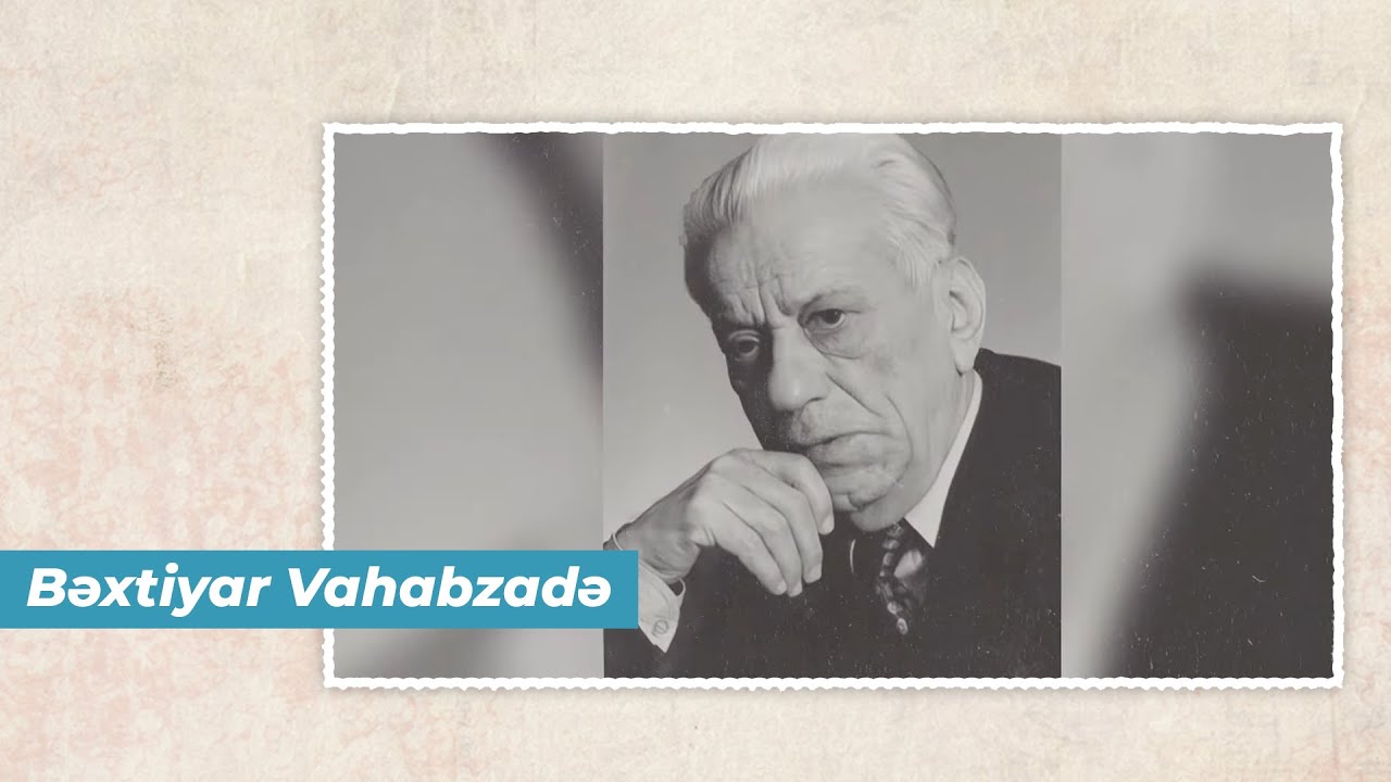 Bu gün Azərbaycan Xalq şairi Bəxtiyar Vahabzadənin doğum günüdür