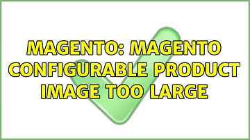 Magento: Magento Configurable Product Image too Large